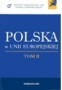 okładka książki "Polska w Unii Europejskiej. Tom II"