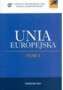 okładka książki "Unia Europejska, Tom I"