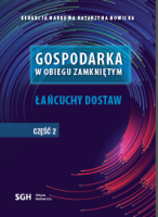 Okładka książki Gospodarka w obiegu zamkniętym Łańcuchy dostaw część 2