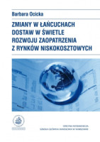 Okładka książki Zmiany w łańcuchach dostaw w świetle rozwoju zaopatrzenia z rynków niskokosztowych