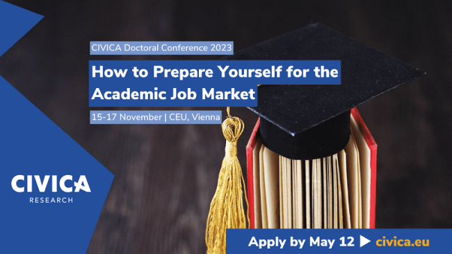 Logo CIVICA RESEARC | CIVICA Doctoral Conference 2023. How to Prepare Yourself for the Academic Job Market. 15-17 November | CEU, Vienna. Apply by May 12 at www.civica.eu