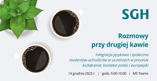 Rozmowy przy drugiej kawie. Integracja językowa i społeczna studentów-uchodźców w uczelniach w procesie kształcenia: kontekst polski i europejski.