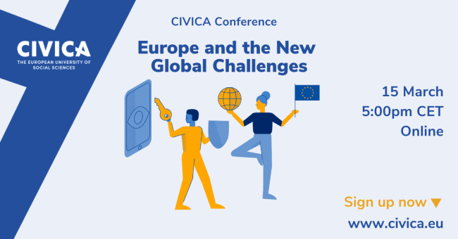 CIVICA Conference - Europe and the New Global Challenges; 15 March 5.00 CET Online; Sign up
