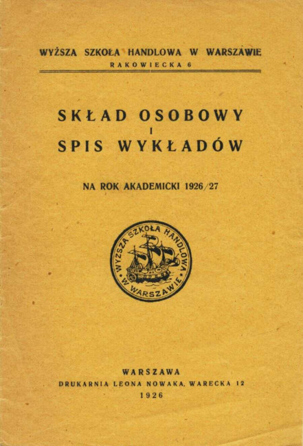 Wyższa Szkoła Handlowa w Warszawie. Skład osobowy i spis wykładów w roku akademickim 1926/1927 (okładka; pełny tekst - Zbiory, Wykłady i wykładowcy)