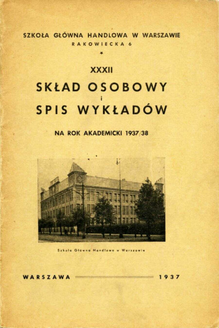 Szkoła Główna Handlowa w Warszawie. Skład osobowy i spis wykładów na rok akademicki 1937/1938 (okładka; pełny tekst - Zbiory, Wykłady i wykładowcy)