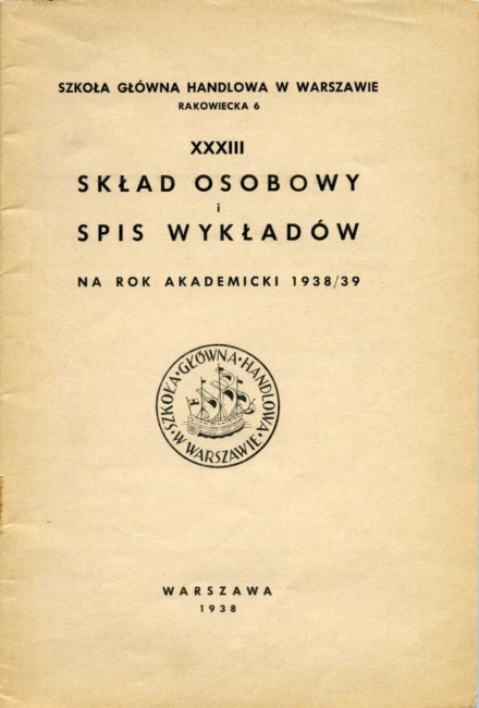 Szkoła Główna Handlowa w Warszawie. Skład osobowy i spis wykładów na rok akademicki 1938/1939 (okładka; pełny tekst - Zbiory: Wykłady i wykładowcy)