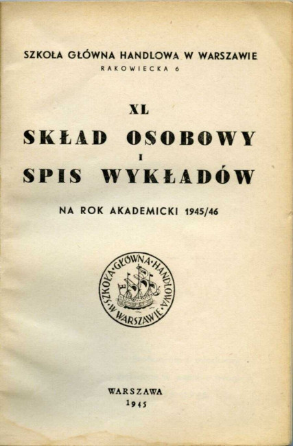 Szkoła Główna Handlowa w Warszawie. Skład osobowy i spis wykładów na rok akademicki 1945/1946 (okładka; pełny tekst - Zbiory: Wykłady i wykładowcy)