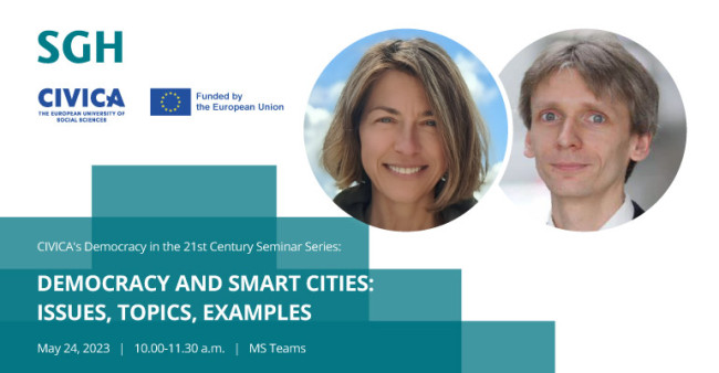 CIVICA DEMOCRACY IN THE 21ST CENTURY SEMINAR SERIES: “DEMOCRACY AND SMART CITIES: ISSUES, TOPICS, EXAMPLES”. May 24, 2023. 100-11.30 a.m. MS Teams