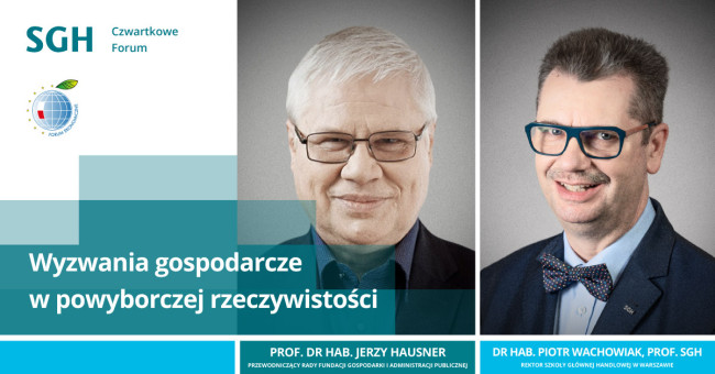 Czwartkowe Forum SGH: Wyzwania gospodarcze w powyborczej rzeczywistości