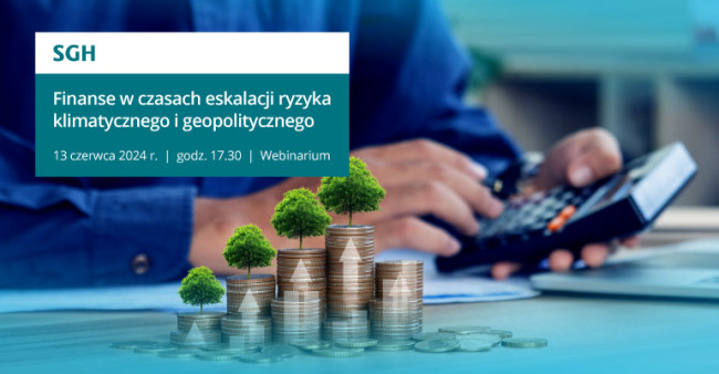 Finanse w czasach eskalacji ryzyka klimatycznego i geopolitycznego