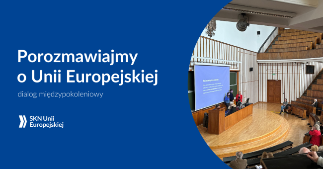 Porozmawiajmy o Unii Europejskiej – dialog międzypokoleniowy