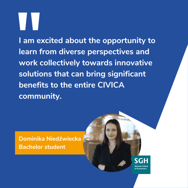 I'am excited about the opportunity to learn from diverse perspectives and work collectively towards innovative solutions that can bring significant benefits to the entire CIVCA community. | Dominika Niedźwiecka, Bachelor student