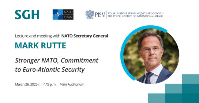 Lecture and meeting with NATO Secretary General Mark Rutte: “Stronger NATO, Commitment to Euro-Atlantic Security”. March 26, 2025 in the main auditorium at 4:15 p.m.