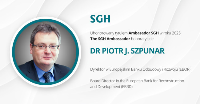 The photo of dr Piotr Szpunar and information that he is awarded SGH Ambasador honorary title in year 2025